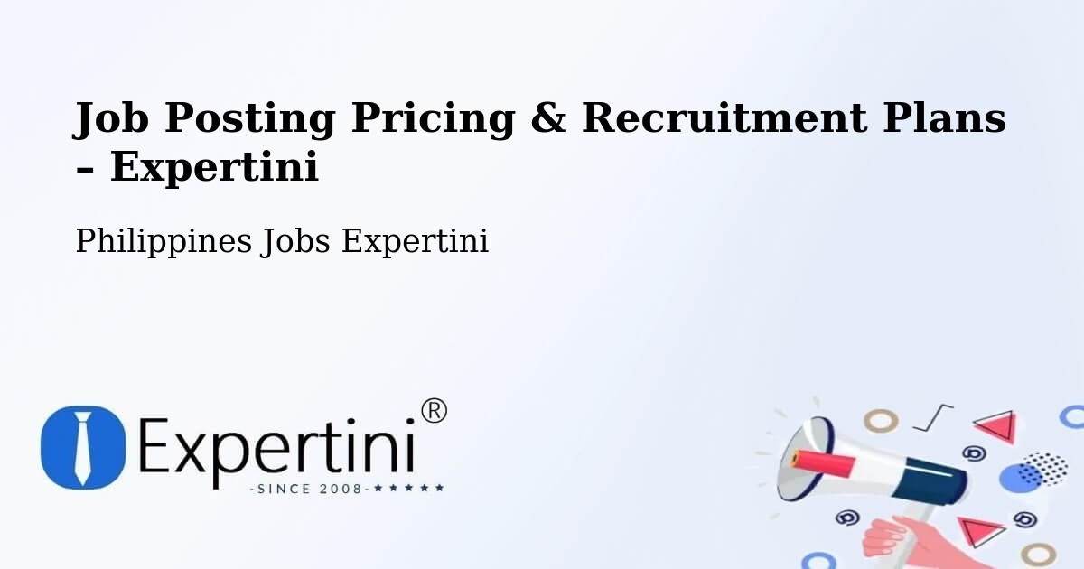 Job Posting Pricing & Recruitment Plans – Pangapisan - Pangapisan, Philippines Jobs Expertini